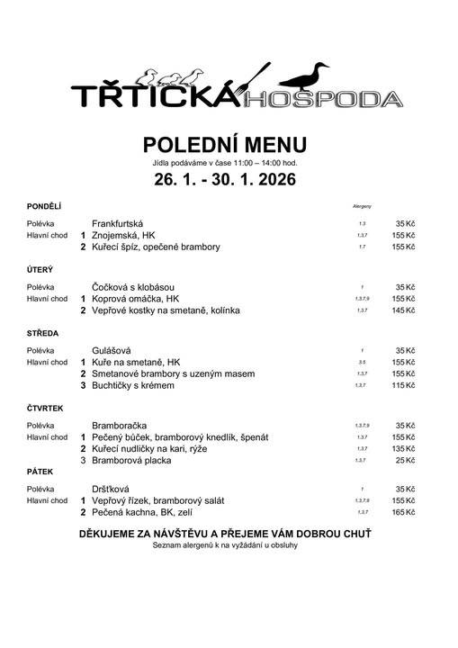 ≈ Polední menu 11:00 - 14:00  ≈ Přejeme vám dobrou chuť a těšíme se na vás :-)