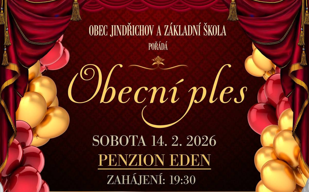 Obec Jindřichov a Základní škola a Mateřská škola Jindřichov srdečně zvou v sobotu 14. února 2026 od 19:30 hodin na Obecní ples, který se uskuteční v sále Penzionu a restaurace Eden.   K tanci a poslechu zahraje hudební skupina Smolaři. Ples zahájí žáci deváté třídy svým tradičním tanečním vystoupením. Chybět nebude bohatá tombola. Zajištěno také občerstvení. Vstupné činí 300 Kč. Vstupenky v předprodeji si můžete zakoupit od 26. ledna 2026 na obecním úřadě v kanceláři paní Barvíkové.