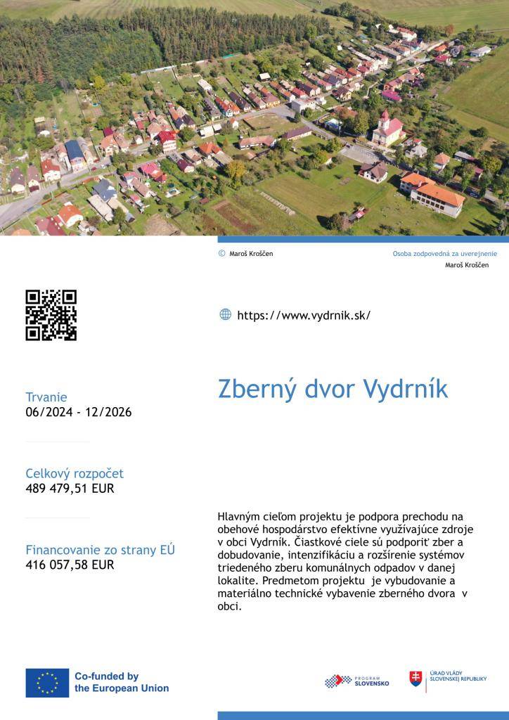 Hlavným cieľom projektu je podpora prechodu na  obehové hospodárstvo efektívne využívajúce zdroje  v obci Vydrník.  Trvanie projektu 06/2024 - 12/2026  Celkový rozpočet: 489 479,51 EUR  Financovanie zo strany EÚ: 416 057,58 EUR