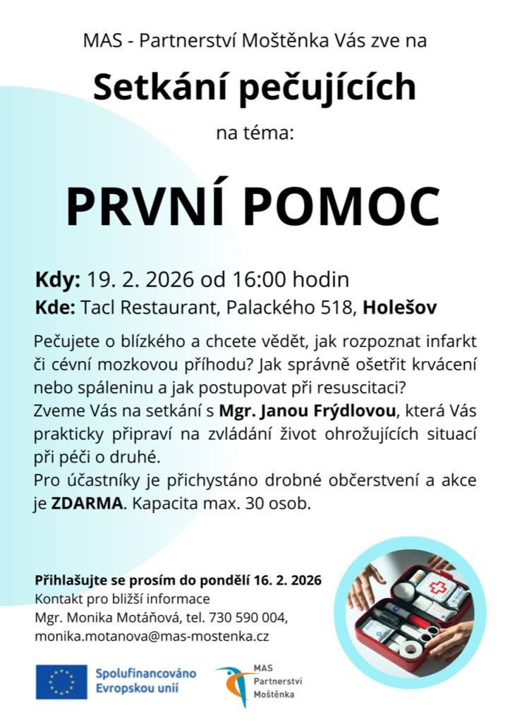Partnerství Moštěnka, o.p.s. zve na setkání neformálně pečujících, které se bude konat 19. února 2026 od 16 hodin v Restauraci Tacl v Holešově, s tématem První pomoc. Vstup zdarma. Pro účastníky bude připraveno drobné občerstvení. Kapacita omezena. Přihlášky do 16. února 2026.