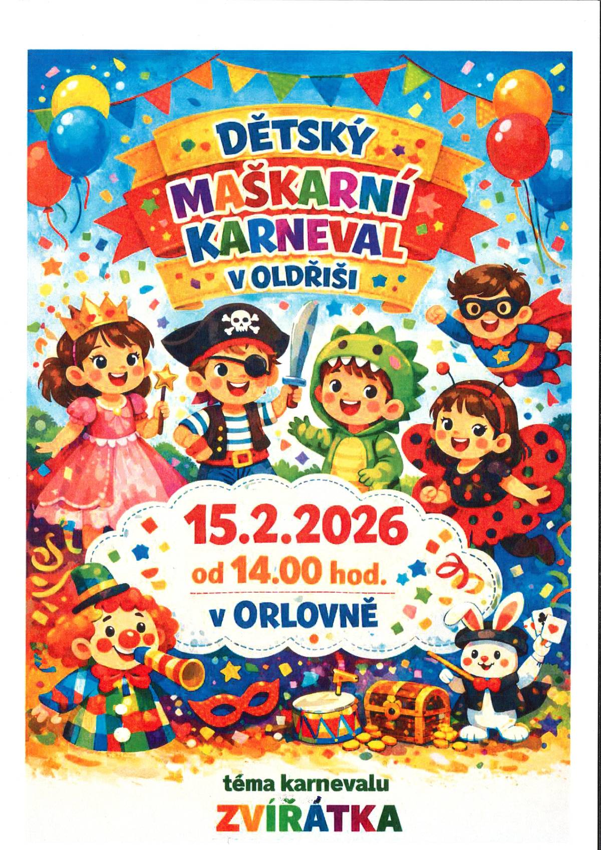 V neděli 15.2. se v Orlovně koná dětský maškarní karneval. Těšíme se na všechny pěkné masky.