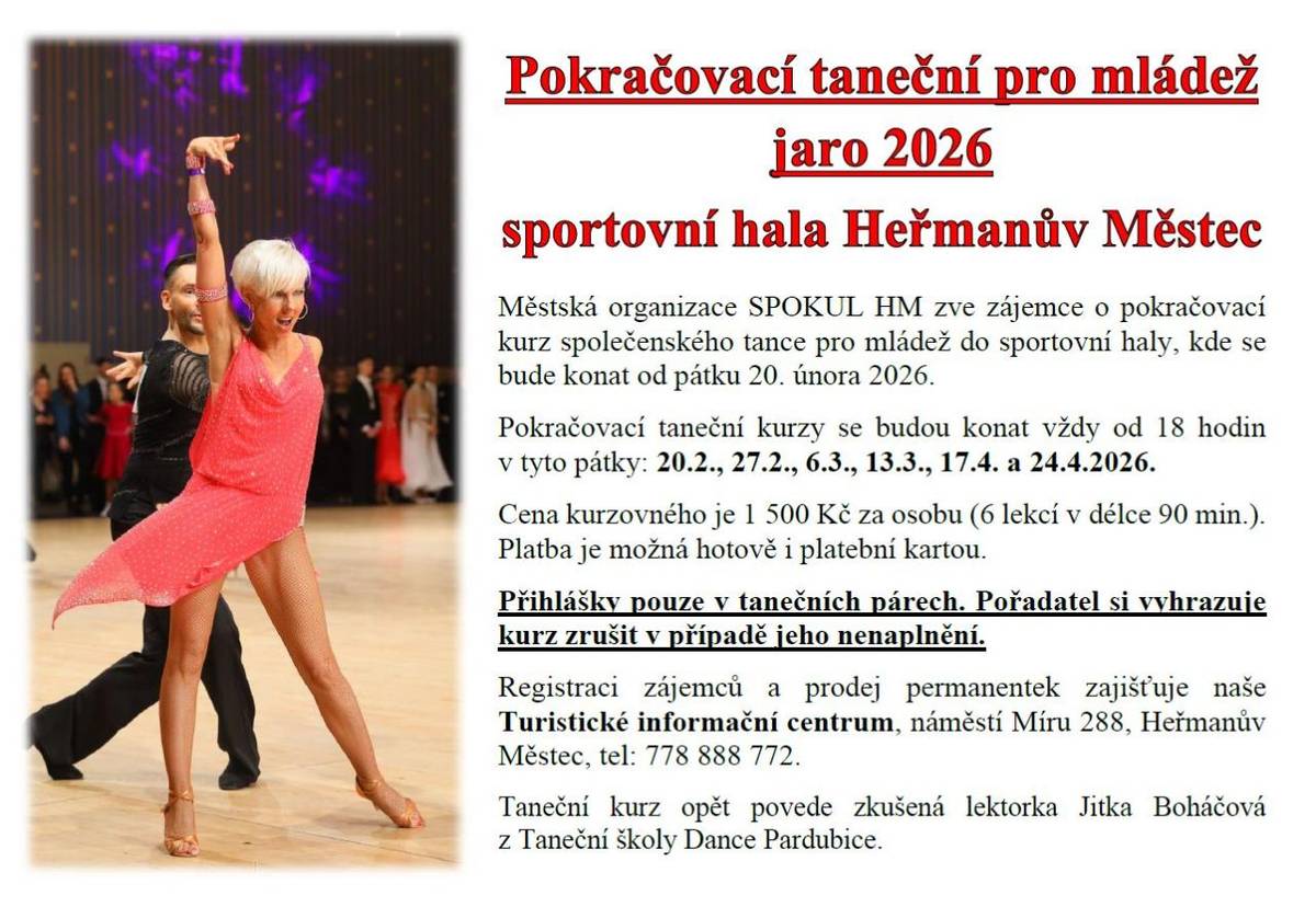 Městská organizace SPOKUL HM zve zájemce o pokračovací kurz společenského tance pro mládež do sportovní haly, kde se bude konat od pátku 20. února 2026. Registraci zájemců a prodej permanentek zajišťuje naše Turistické informační centrum, náměstí Míru 288, Heřmanův Městec, tel: 778 888 772.