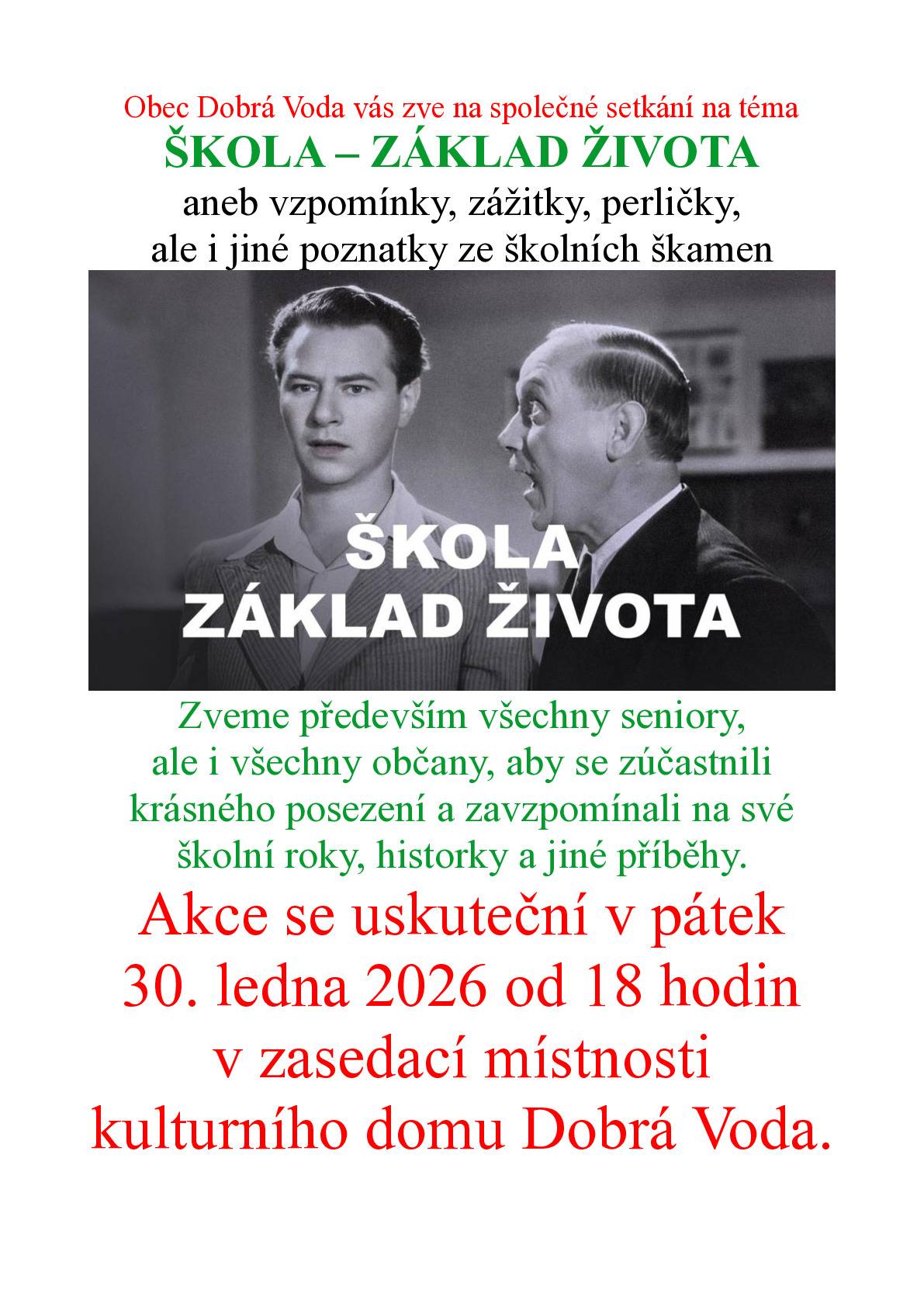 Přijďte si připomenout školní léta plná zážitků a veselých historek, na které se jen tak nezapomíná a užít si pohodovou atmosféru plnou vzpomínek a dobré nálady.   v pátek 30.1.2026 v 18:00 hod v zasedací místnosti KD v Dobré Vodě