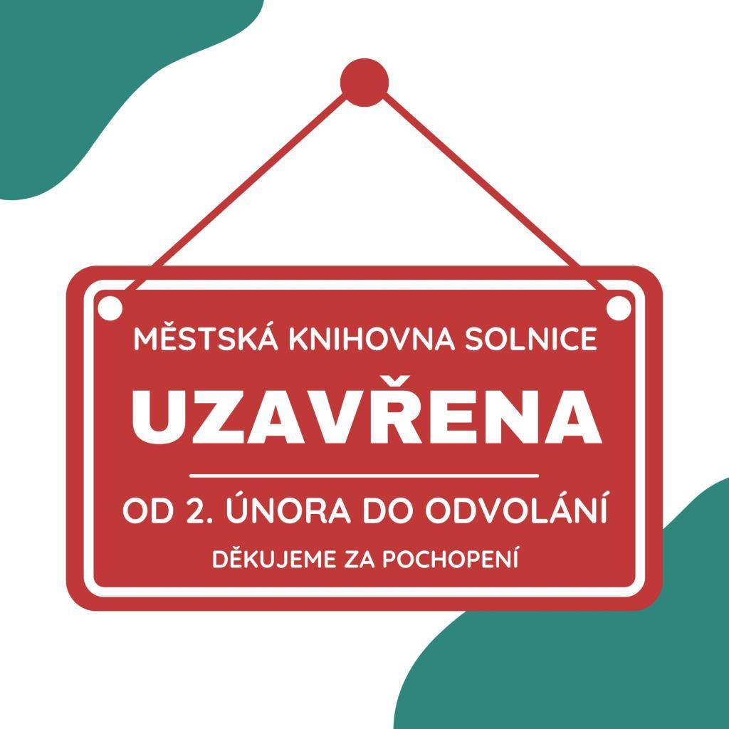 Z důvodu rekonstrukce bude Městská knihovna v Solnici od 2. února 2026 uzavřena do odvolání. Poslední výpůjční den je tento čtvrtek tj. 29. ledna od 14 do 17 hodin.   Přijďte se zásobit knihami.