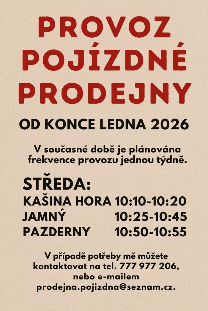 Od konce ledna 2026 bude v obci zavedena frekvence provozu pojízdné prodejny jednou týdně. Ve středu se prodejna zastaví na několika místech, konkrétně v Kasina Hoře od 10:10 do 10:20, v Jamném od 10:25 do 10:45 a v Pazdernách od 10:50 do 10:55.
