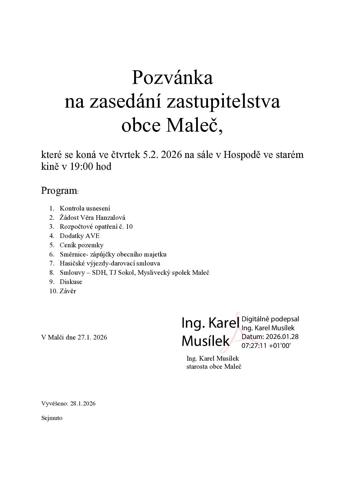 Ve čtvrtek 5.2. 2026 v 19:00 hod se koná na sále v Hospodě ve starém kině zasedání zastupitelstva obce Maleč.