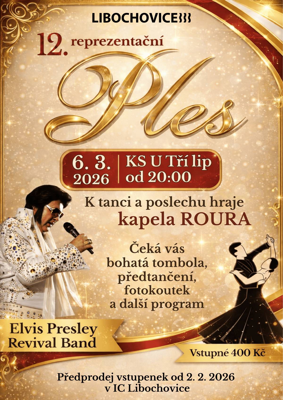 Plesová sezóna 2026 je již tady! Proto vám s radostí oznamujeme konání již 12. reprezentačního plesu Města Libochovice. 💃🕺 Zveme všechny milovníky tance a zábavy 6. března 2026 do KS U Tří lip, kde ve 20:00 odstartuje náš další ples. Těšit se můžete na předtančení, zajímavá vystoupení, bohatou tombolu i fotokoutek. 📸  K tanci i poslechu zahraje kapela Roura a vrcholem celého večera bude vystoupení Elvis Presley Revival Band. 🌟 Předprodej vstupenek začíná 2. 2. 2026 v Informačním centru Města Libochovice.