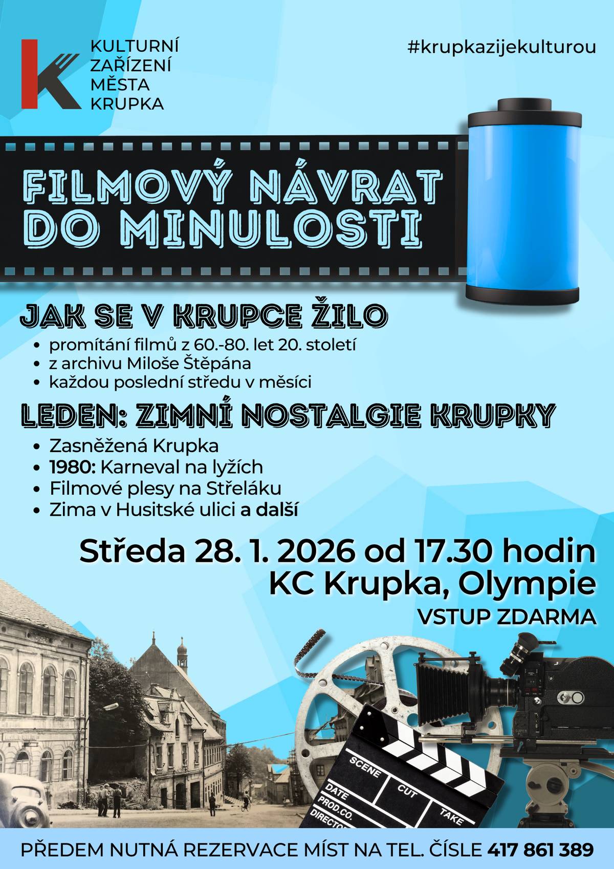 I v roce 2026 pokračují Filmové návraty do minulosti. Zimní nostalgii Krupky si můžete užít ve středu 28. ledna 2026 od 17:30 hodin v KC Krupka, Olympie. Vstup zdarma. Nutná rezervace předem na tel.: 417 861 389.