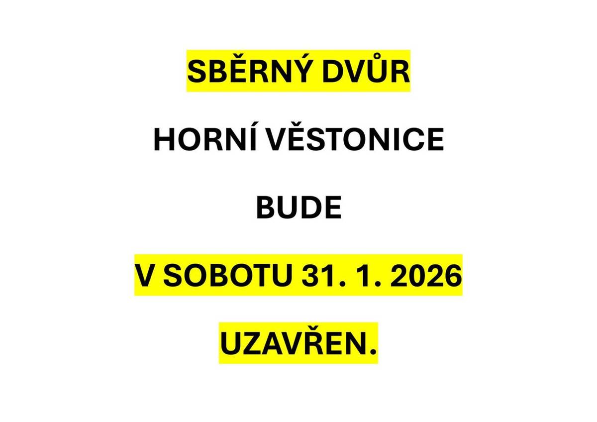Oznamujeme, že v sobotu 31. 1. 2026 bude sběrný dvůr v naší obci uzavřen.
