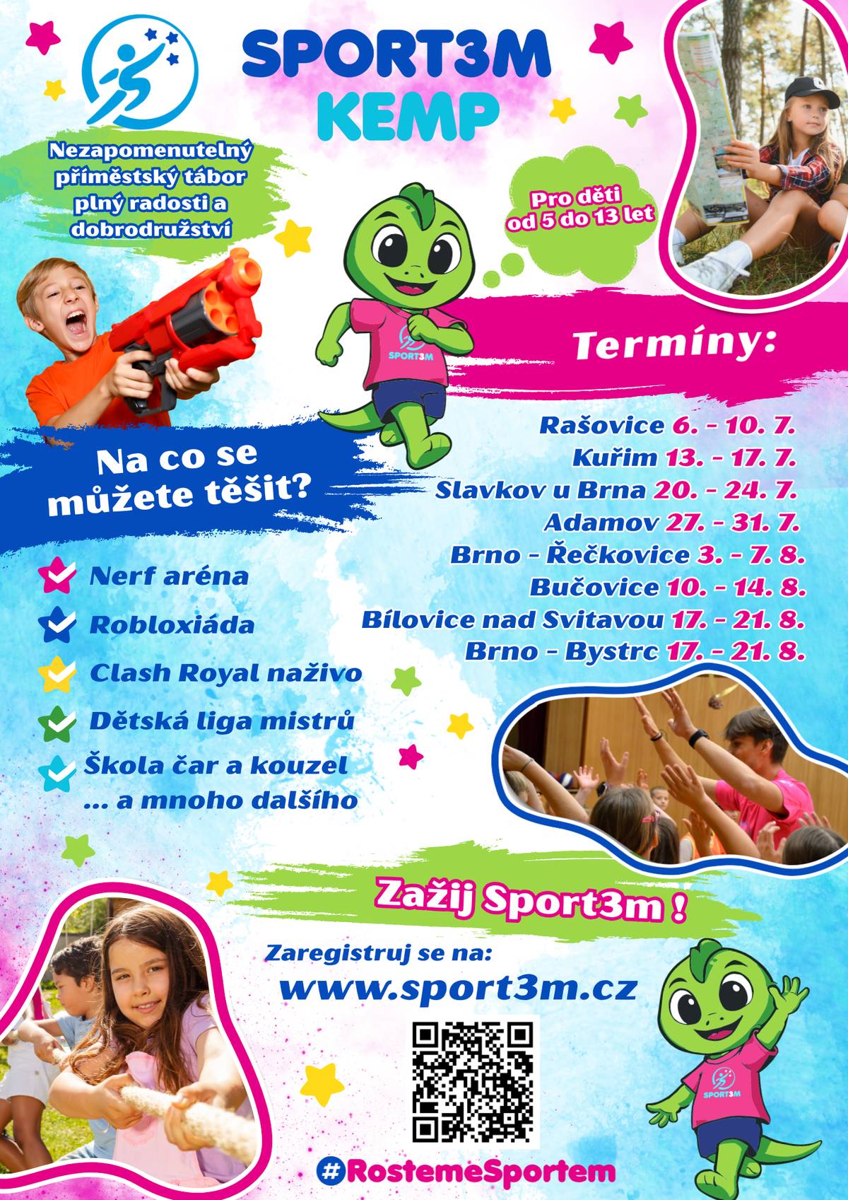 Sportovní klub Sport3m připravuje příměstské tábory plné pohybu, her a společných zážitků pro děti ve věku 5–13 let. Cílem je, aby si děti léto užily aktivně, s radostí a v přátelské atmosféře.  Více informací a přihlášky naleznete na přiloženém plakátu nebo na www.sport3m.cz.