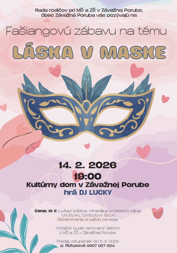 Rada rodičov pri Materskej a Základnej škole v Závažnej Porube v spolupráci s obcou Závažná Poruba vás pozýva na tradičnú fašiangovú zábavu, ktorá sa uskutoční v sobotu 14.2.2026.