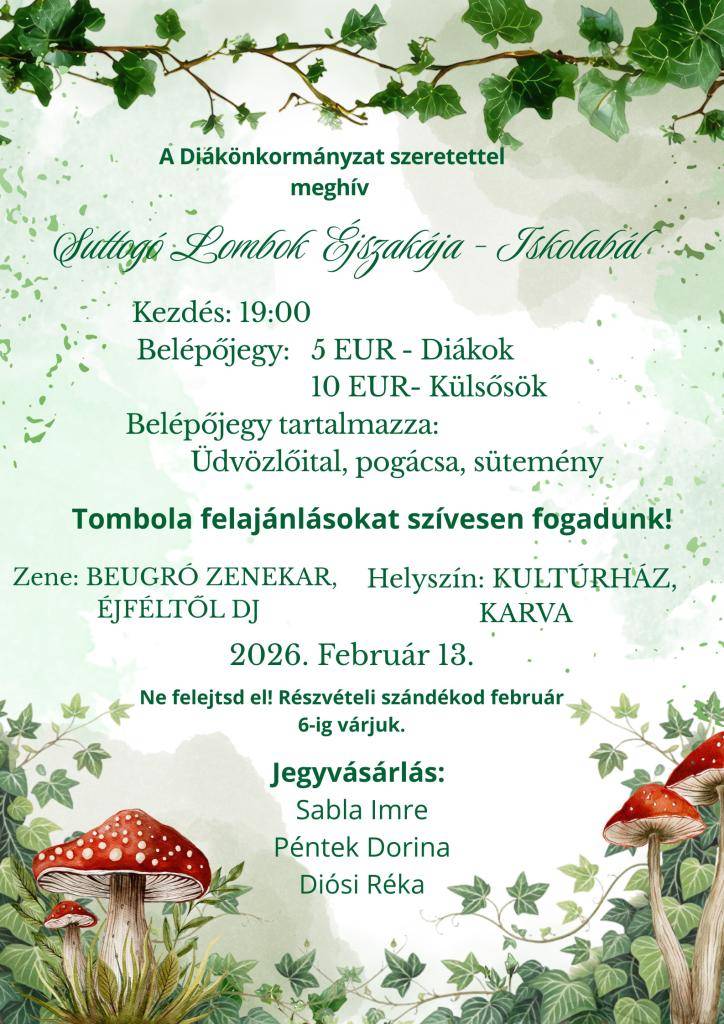 A karvai Kereskedelmi, Szolgáltatóipari és Vidékfejlesztési Szakközépiskola Diákönkormányzatának iskolabálja 2026. február 13. 19:00 órától