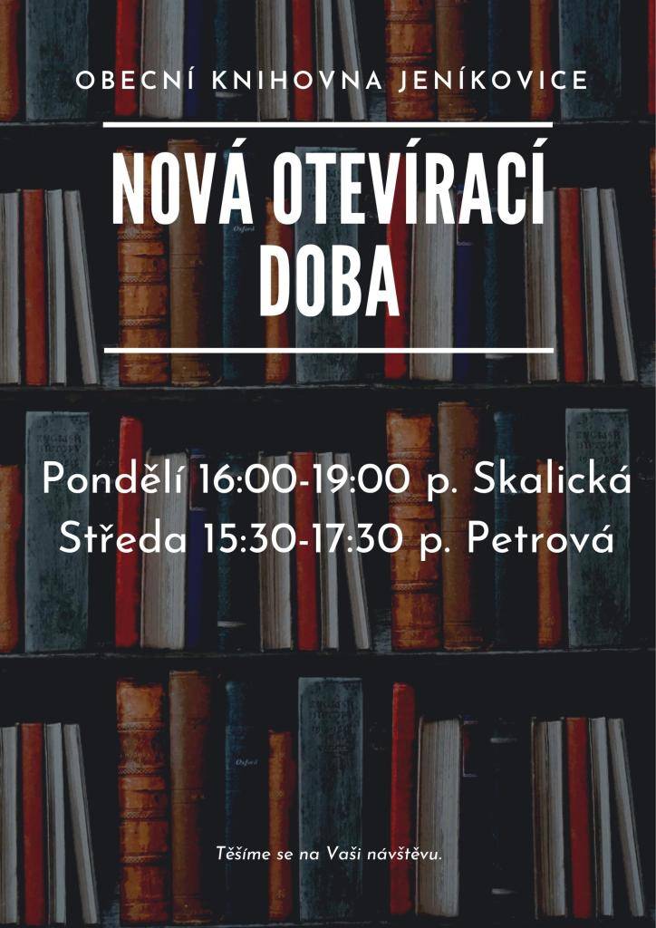Upozorňujeme na novou otevírací dobu knihovny Jeníkovice:    pondělí 16:00 - 19:00 hodin - paní Skalická    středa 15:30 - 17:30 hodin - paní Petrová