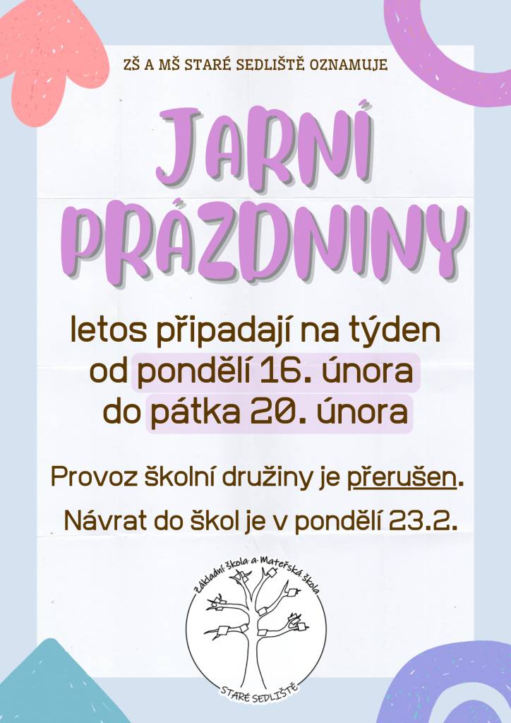 Od pondělí 16. února do pátku 20. února máme jarní prázdniny. Provoz školní družiny je v těchto dnech přerušen. Návrat do škol je opět v pondělí 23. února.