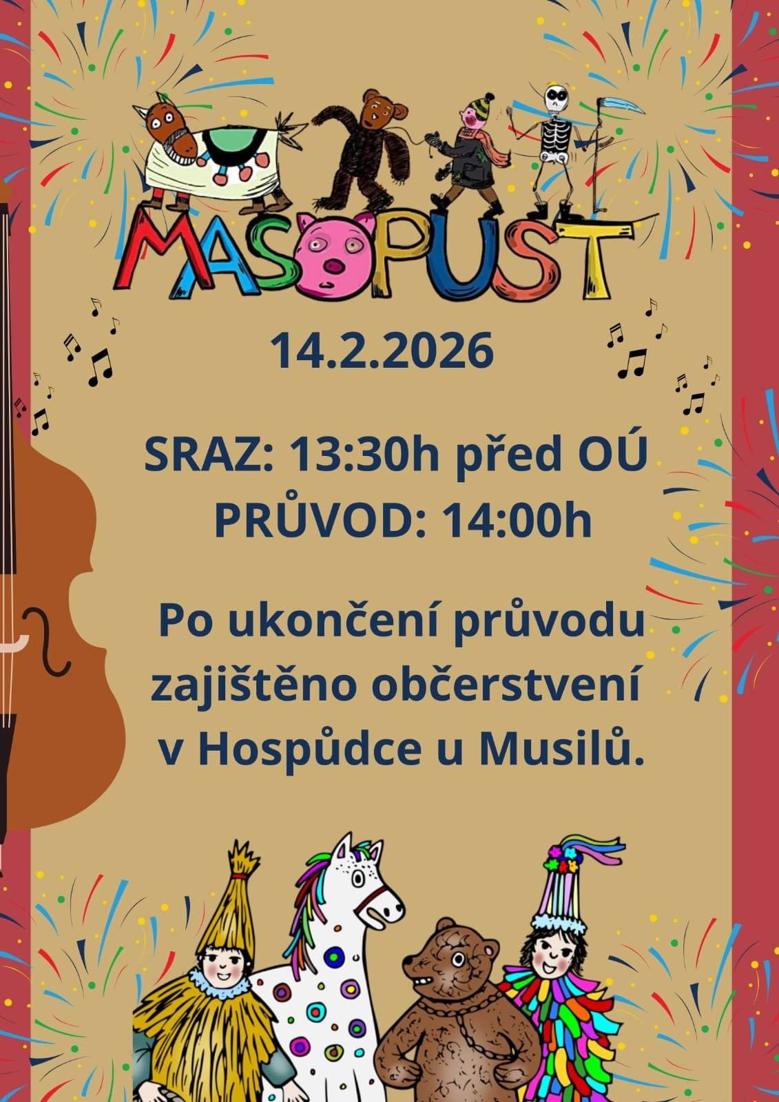 sraz : 13:30 hod. před obecním úřadem průvod: 14:00 hod.