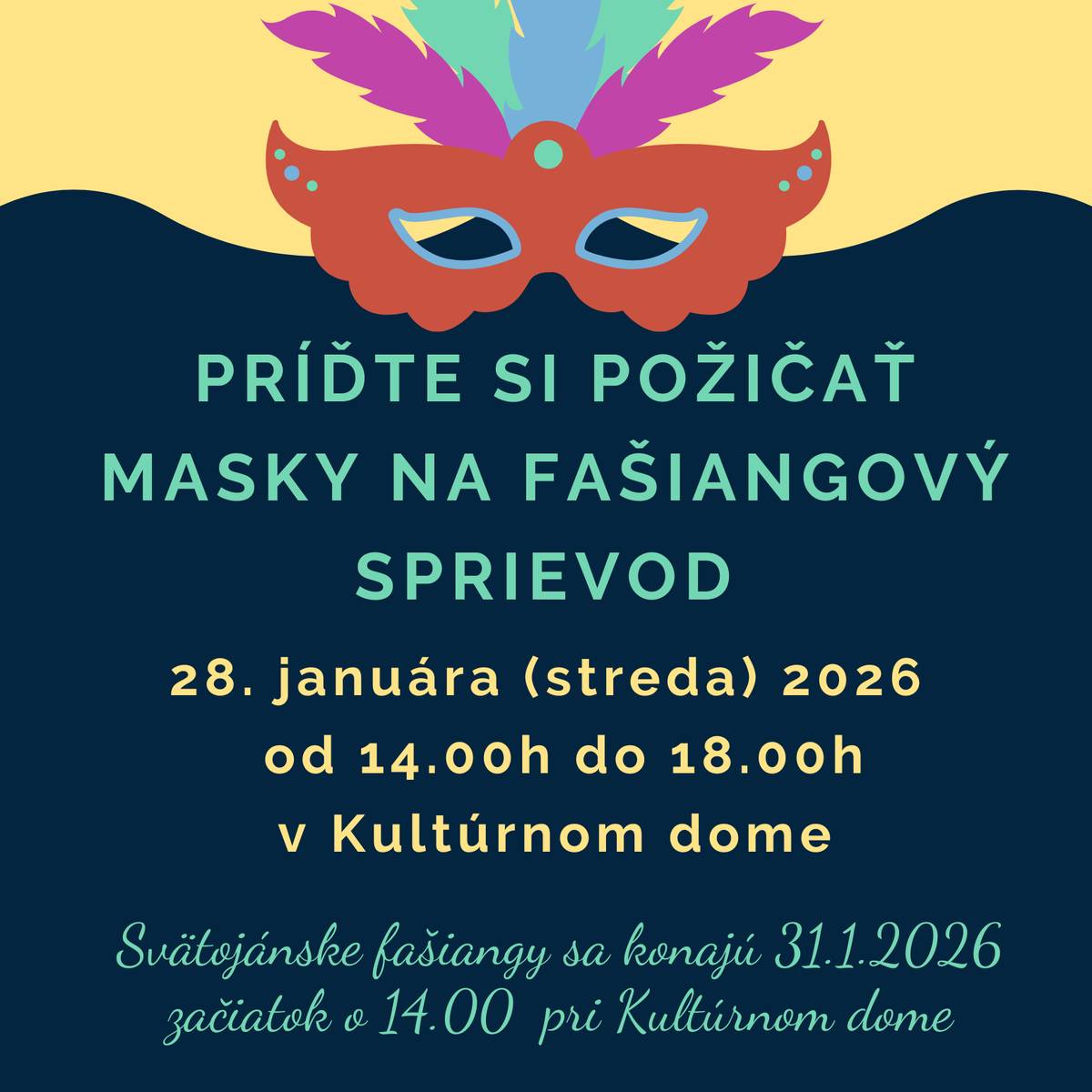 Príďte si požičať masky na fašiangový sprievod. V stredu 28. januára 2026 od 14.00h do 18.00h v Kultúrnom dome.