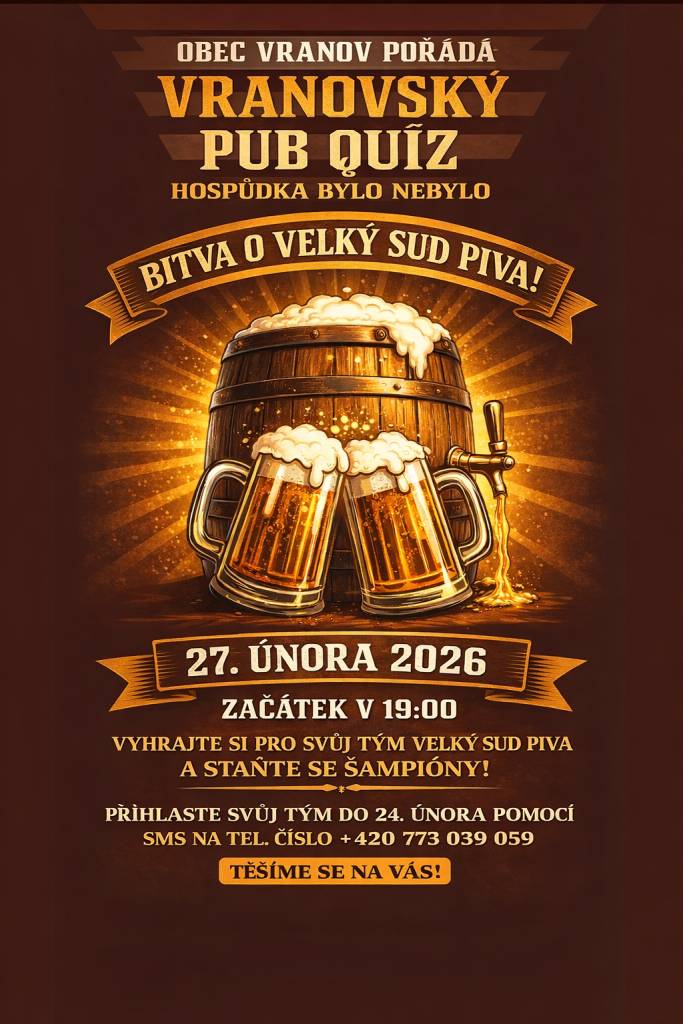 Loňský pub quiz ve Vranově byl parádní jízda a vaše účast nás mile překvapila! Proto jsme se rozhodli nečekat až do podzimu a nacpat další kvíz hned na začátek roku. Když se akce znovu povede, klidně z toho uděláme víc kol během roku. Tak dejte dohromady tým a přijďte si zahrát o velký sud piva!