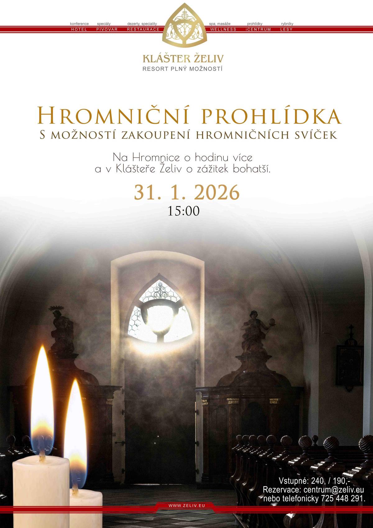 Hromniční prohlídka v Klášteře Želiv Zveme vás na tematickou Hromniční prohlídku kláštera v sobotu 31. 1. 2026 od 15:00. Součástí prohlídky bude možnost zakoupení hromniční svíce, tradiční ochrany domova. Těšíme se na vás!