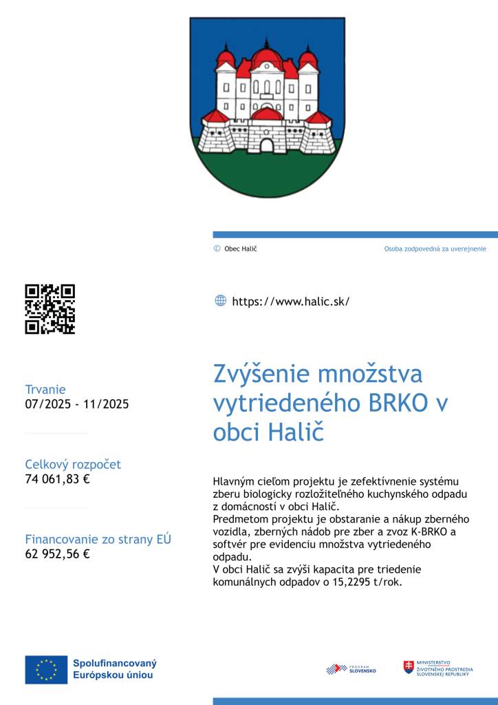 Obec Halič v roku 2025 získala nenávratný finančný príspevok vo výške 68 136,88 € na Zvýšenie množstva vytriedeného biologicky rozložiteľného kuchynské odpadu v obci Halič.