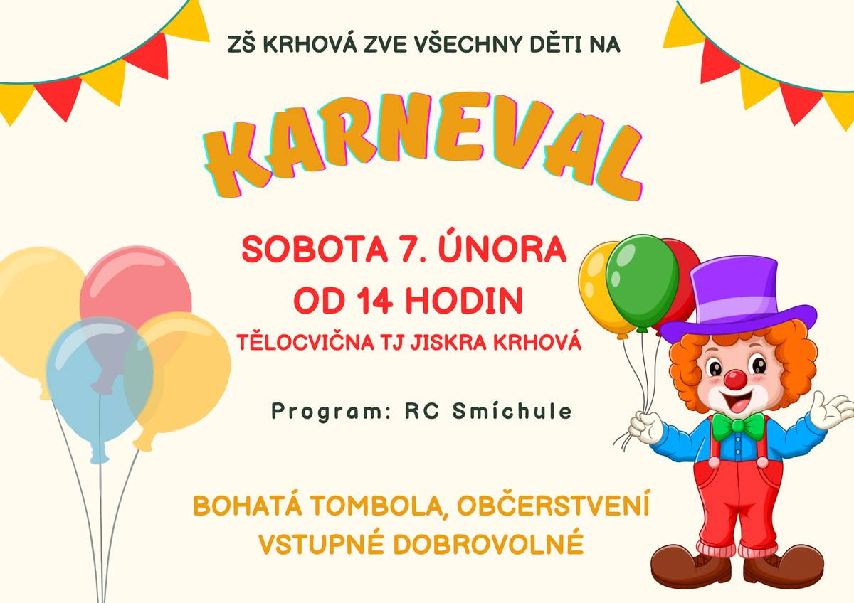 Základní škola Krhová zve všechny děti na maškarní karneval, který se bude konat v sobotu 7. února od 14 hodin v tělocvičně TJ Jiskra Krhová. Všichni jste srdečně zváni.