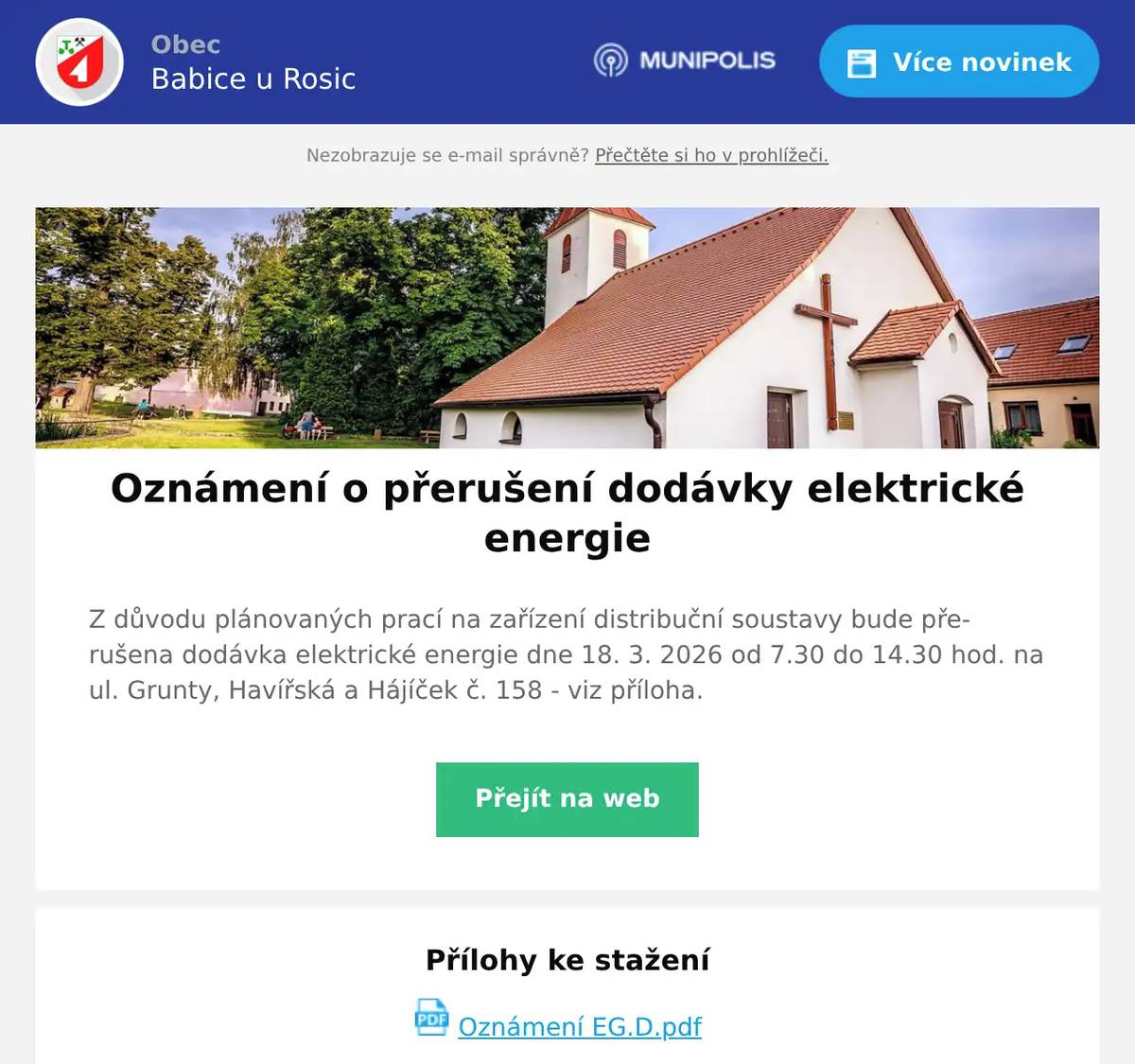Z důvodu plánovaných prací na zařízení distribuční soustavy bude přerušena dodávka elektrické energie dne 18. 3. 2026 od 7.30 do 14.30 hod. na ul. Grunty, Havířská a Hájíček č. 158 - viz příloha.