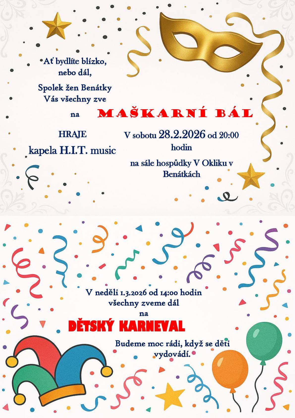 Spolek žen Benátky vás zve v sobotu 28.2.2026 od 20,00 hodin na Maškarní ples do hospůdky V Okliku Benátky. V neděli 1.3. 2026 od 14,00 hodin řádí děti na Dětském karnevalu.