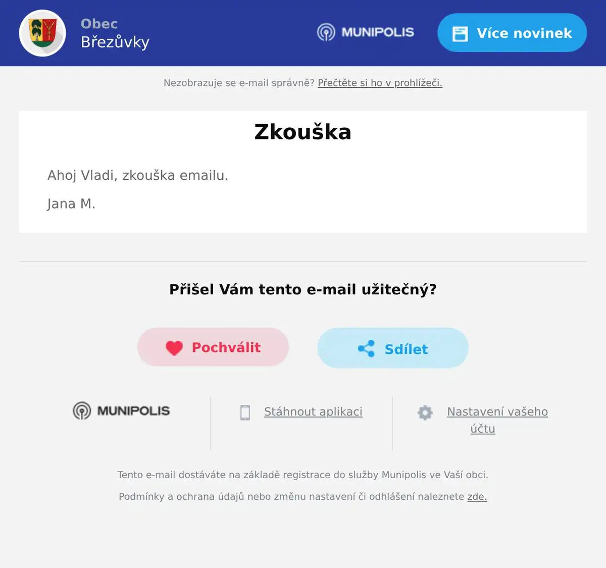 Ahoj Vladi, zkouška emailu. Jana M.