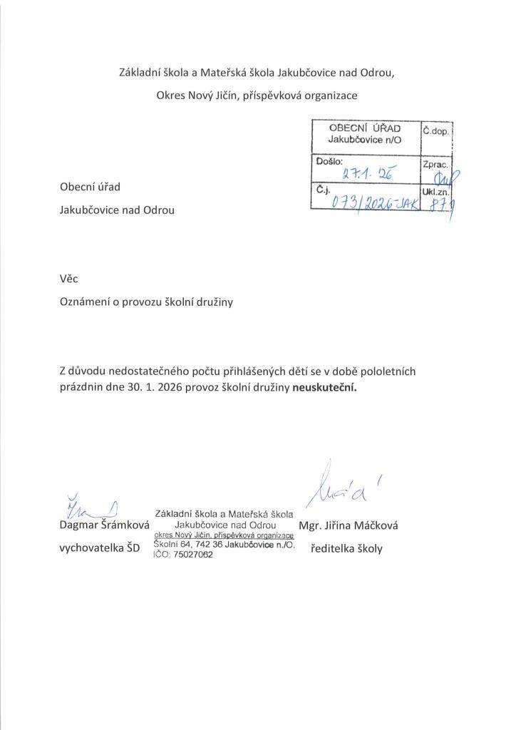 ZŠ Jakubčovice n/O. oznamuje uzavření školní družiny v pátek 30. 1. 2026 z důvodu nedostatečného počtu přihlášených dětí.