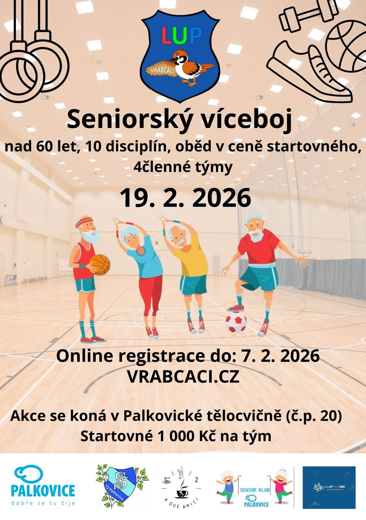 Sdílíme nabídku sportovní akce pro naše seniory: 🎯 Seniorský víceboj v Palkovicích Už 19. února 2026 změří všichni zdatní senioři své síly v palkovickém Seniorském víceboji – a vy můžete být u toho! 💪 📌 Kde? Palkovice 📅 Kdy? Středa 19. 2. 2026 🔢 Ještě jsou volná místa – tak neváhejte a přihlaste se na: 👉 www.vrabcaci.cz 📞 nebo volejte pořadateli: 608 434 615 (Jaromír Šupina, hospodář) 🔔 Vezměte hůlky, dobrou náladu a chuť si to užít. Těšíme se na všechny aktivní duše! 🧓👵 Zveřejnila: Kristýna Amálie Heczková