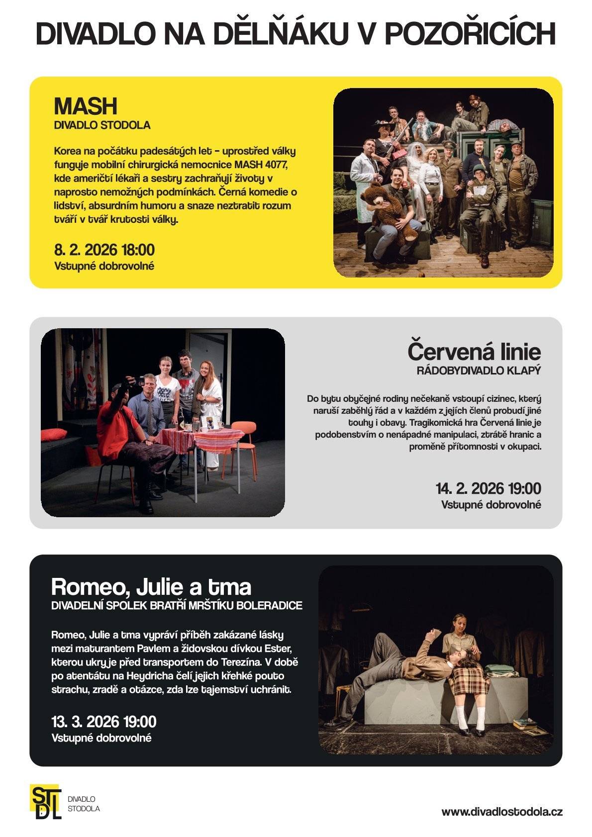 8.2.2026 v 18 hodin - MASH 14.2.2026 v 19 hodin - Červená linie 13.3.2026 v 19 hodin - Romeo, Julie a tma