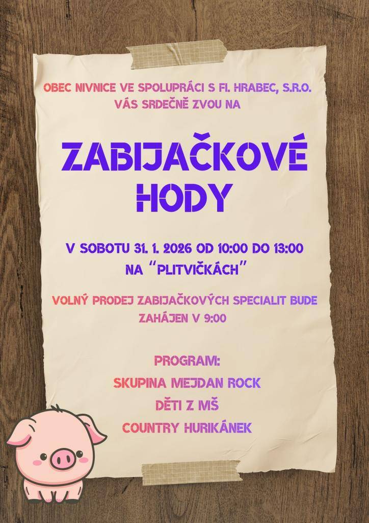 Zveme spoluobčany na Zabijačkové hody, které se konají v sobotu 31.1. od 10:00 do 13:00 na "Plitvičkách".   Prodej zabijačkových specialit bude od 9:00.
