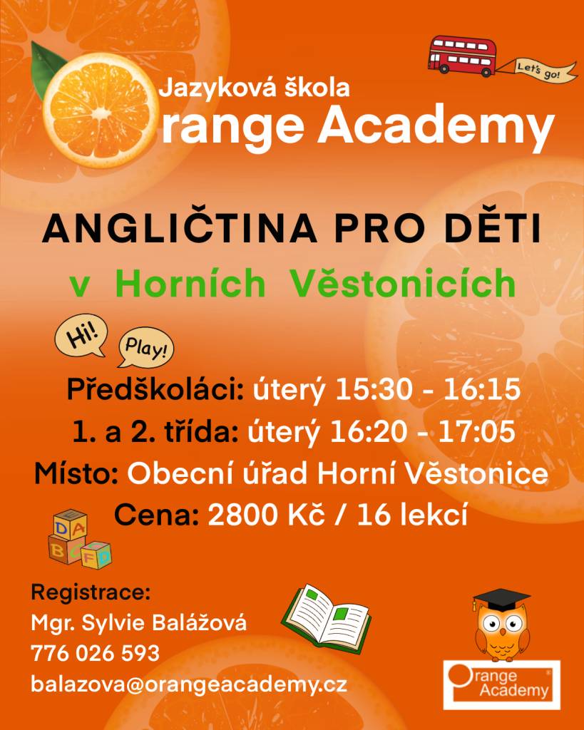 Angličtina pro děti v Horních Věstonicích  Předškoláci: úterý 15:30 - 16:15  1. a 2. třída: úterý 16:20 - 17:05  Místo: Obecní úřad Horní Věstonice  Cena: 2800 Kč/16 lekcí