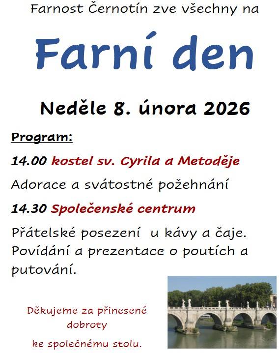 V neděli 8.2. jste zváni na Farní den - od 14 hodin v kostele sv. Cyrila a Metoděje adorace a svátostné požehnání, od 14:30 ve Společenském centru povídání a prezentace o poutích a  putování.