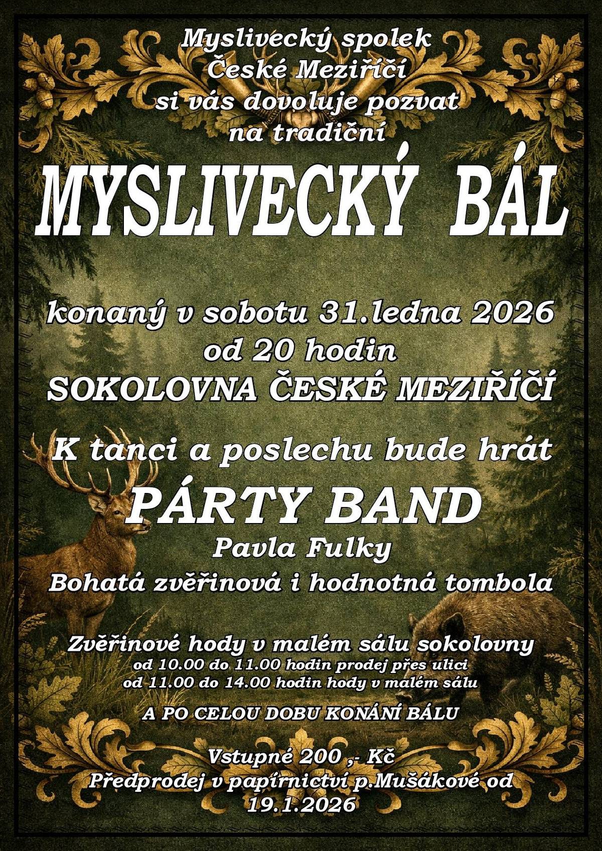 Všichni jste srdečně zváni na tradiční Myslivecký bál.