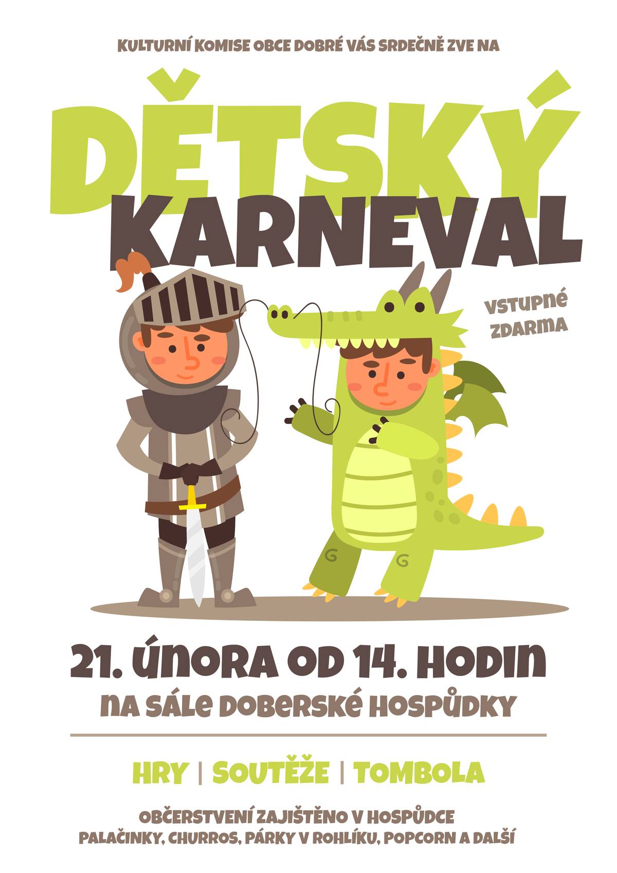 Kulturní komise obce Dobré pořádá  DĚTSKÝ KARNEVAL  v sobotu 21. února od 14:00 na sále Hospůdky v Dobrém