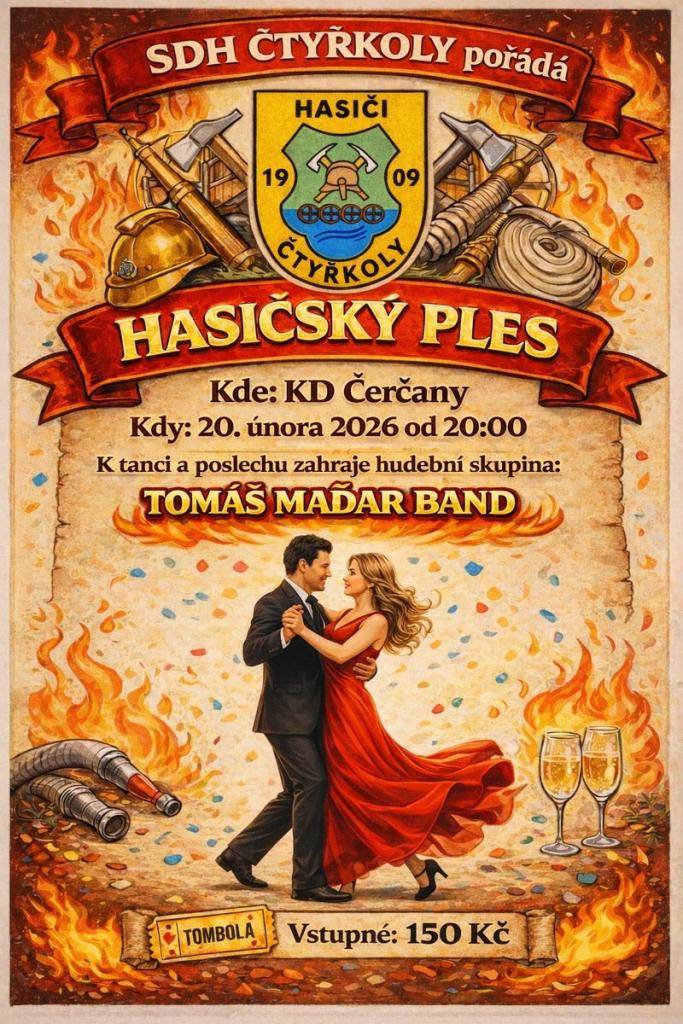 Ples čtyřkolských hasičů se koná v pátek 20.2. od 20 hodin v Kulturním domě v Čerčanech. K tanci a poslechu hraje Tomáš Maďar Band. Těšit se můžete na tombolu. Vstupné 150 Kč.