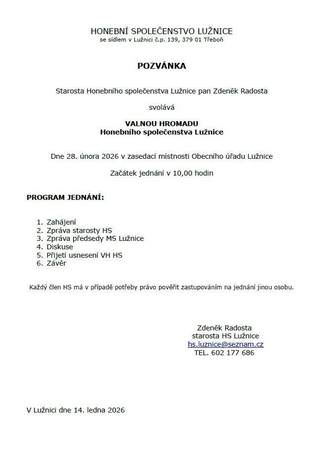 Valná hromada Honebního společenstva Lužnice se sídlem v Lužnici se bude konat 28.února 2026 od 10.00 v zasedací místnosti obecního úřadu.