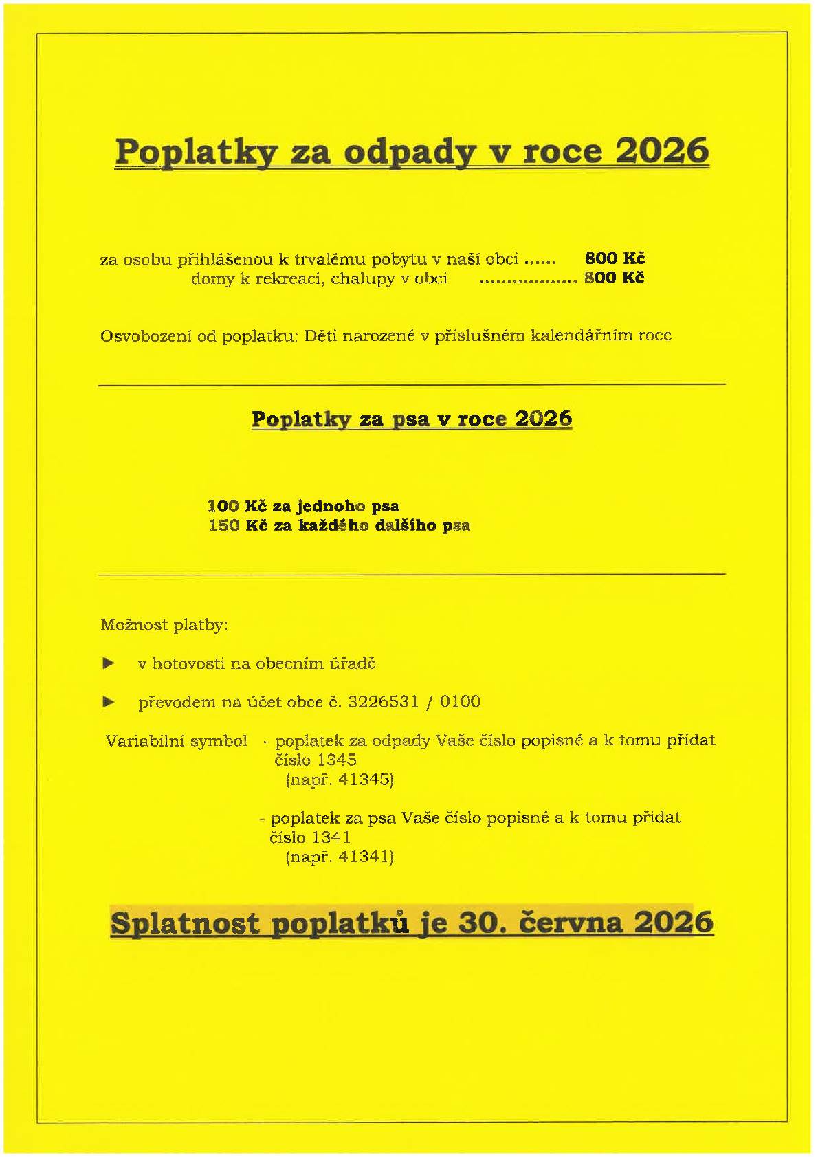 Obecní úřad oznamuje, že poplatky za komunální odpad (popelnice) v roce 2026 zůstávají ve stejné výši jako v roce 2025.