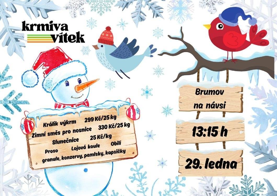 Firma Vítek bude prodávat krmiva pro domácí a hospodářská zvířata. Nyní v akci: Zimní směs pro nosnice 330 Kč/25 kg, Králík výkrm 299 Kč/25 kg, Slunečnice 25 Kč/kg.  Dále proběhne výkup králičích kůží za 15 Kč/ks. Prodej proběhne ve čtvrtek 29. 1. ve 13:15 na návsi.