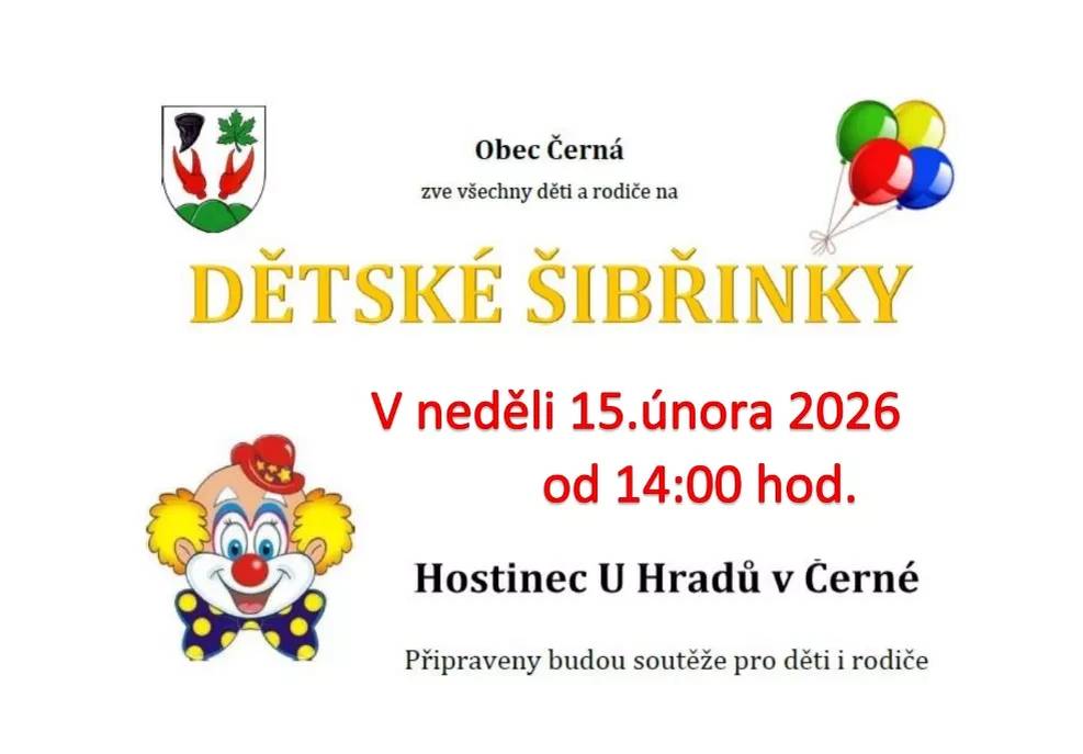 V neděli 15. února 2026 se Hostinci U Hradů v Černé uskuteční dětské šibřinky. Začátek je ve 14:00 hodin.Děti, oblékněte si své oblíbené kostýmy a přijďte si spolu s rodiči zasoutěžit a užít si odpoledne plné her a zábavy!Srdečně zvou pořadatelé.