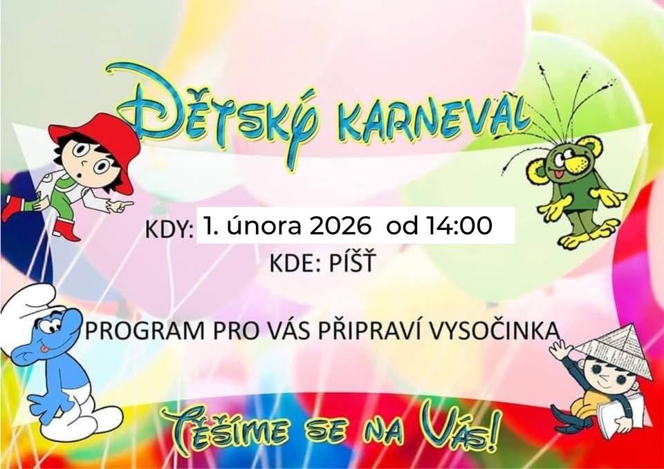 Uskuteční se 1.2.2025 od 14hodin v kulturním domě v Píšti. Program pro děti si připraví kapela Vysočinka.