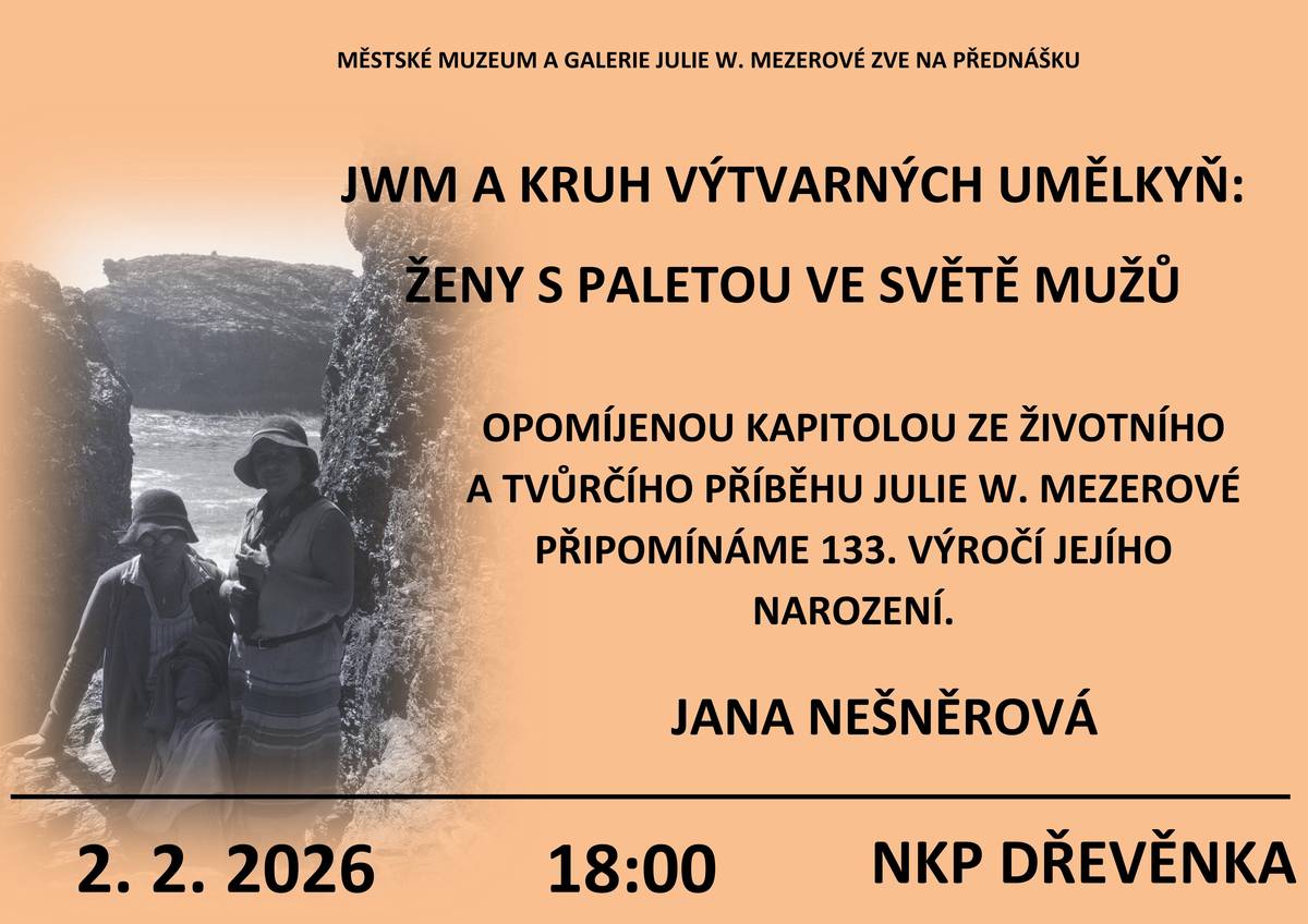 2. 2. 2026 V 18 HODIN srdečně zveme na Dřevěnku. https://www.mmgu.cz/vystavy-a-akce/aktualni/prednaska-jana-nesnerova-jwm-a-kruh-vytvarnych-umelkyn-zeny-s-paletou-ve-svete-muzu/2044