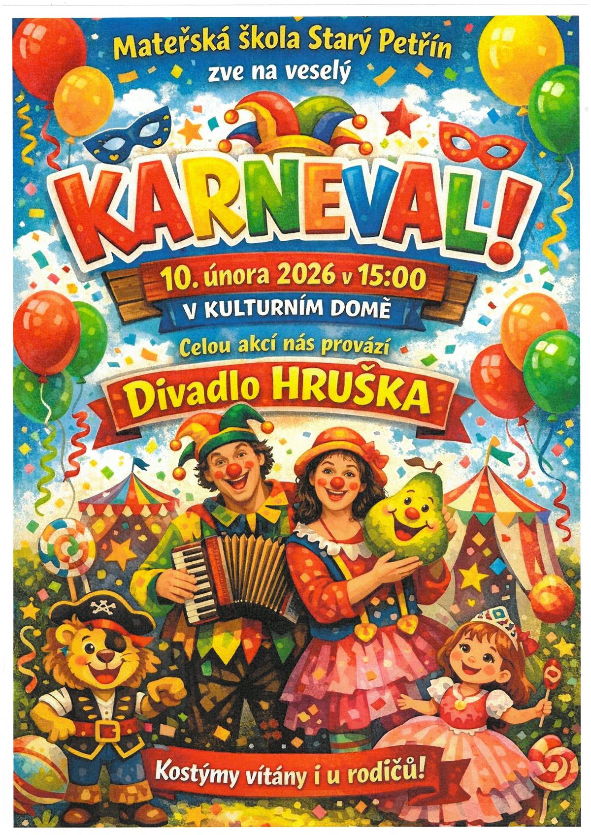 Mateřská škola Starý Petřín zve dne 10.února 2026 na veselý karneval v kulturním domě. Celou akcí provází Divadlo HRUŠKA. Kostýmy vátány i u rodičů!