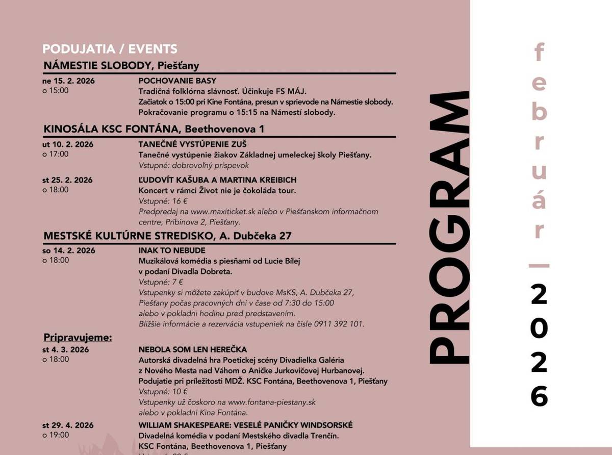Mestské kultúrne stredisko mesta Piešťany pozýva aj vo februári 2026 na pestrý program plný tradícií, hudby, tanca a divadla. Návštevníci sa môžu tešiť na obľúbenú folklórnu slávnosť pod holým nebom, koncerty, tanečné vystúpenia aj komediálny muzikál.