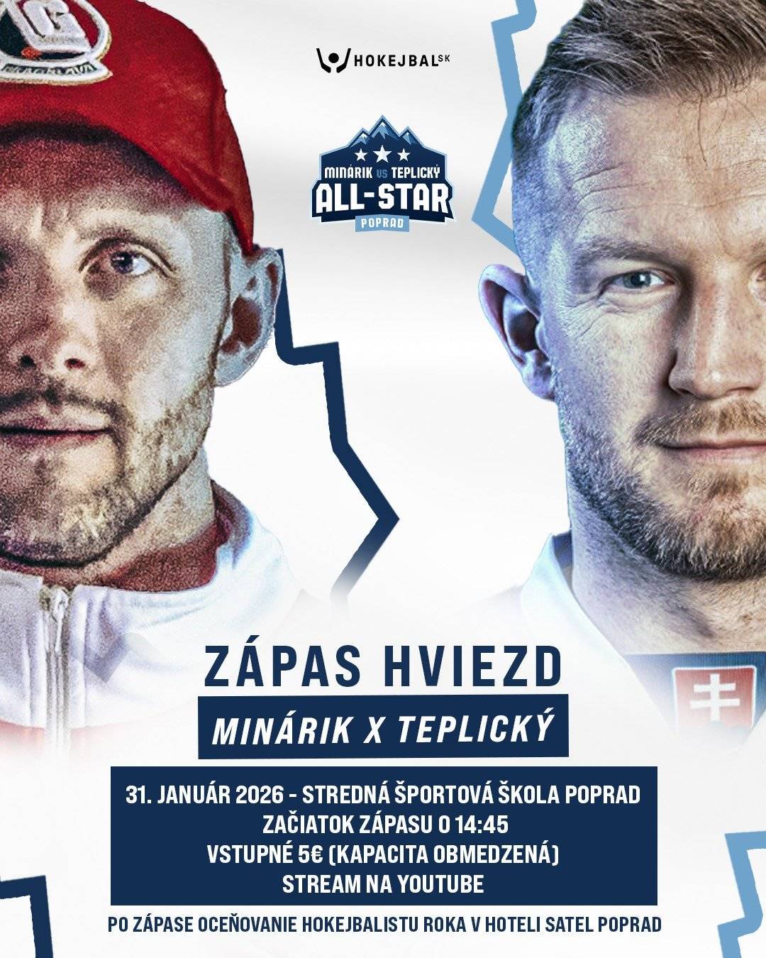 💥Hokejbalové mená, emócie a výnimočná atmosféra. Sobota bude v Poprade patriť špičkovému hokejbalu! 👌Fanúšikovia tohto športu sa môžu tešiť na exhibičný súboj dvoch ikon slovenského hokejbalu. V sobotu 31. januára sa v hale Strednej športovej školy v Poprade o 14:45 hod. začne zápas hviezd Minárik vs. Teplický. 👉Bonusom tohto hokejbalového sviatku bude oceňovanie hokejbalistu roka 2025 v priestoroch Hotela Satel Poprad o 20. hodine. Budete pri tom? 😉
