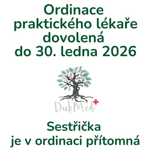 👶 Dětská ordinace – MUDr. Ropková  29.–30. 1. 2026 – lékařka je na dovolené Ordinace bude znovu otevřena od 2. 2. 2026  📞 V případě potřeby volejte: MUDr. Hana Střelcová (Doksy) – 732 618 155 ➡️ Prosíme o objednání předem a připomenutí kartičky pojištěnce.  👨⚕️ Ordinace praktického lékaře – DubMed  lékaři jsou na dovolené Sestřička je v ordinaci přítomná  29.–30. 1. – dostupné odběry, recepty a předání vzkazů     ➡️ Provoz se vrací do běžného režimu od pondělí 2. 2. 2026.