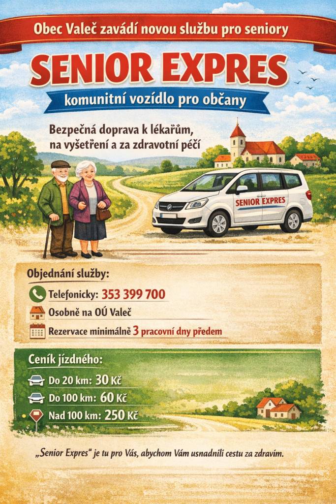 Senior expres je určen pro občany Valče, Jeřeně, Kostrčan, Nahořečic, Bělé  a Velkého Hlavákova.   Bezpečná doprava k lékařům na vyšetření a za zdravotní péčí.   Objednání služby na tel. 353 399 700 nebo osobně na OÚ Valeč.   Rezervace minimálně 3 dny předem.