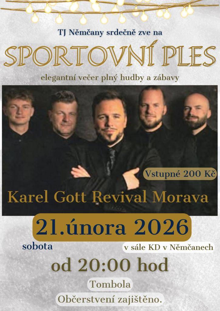 TJ Němčany srdečně zve na Sportovní ples, který se uskuteční v sobotu 21. února v sále Kulturního domu od 20:00 hod. Těšit se můžete na elegantní večer plný hudby a zábavy a tombolu. Občerstvení zajištěno.   Vstupné 200,- Kč.