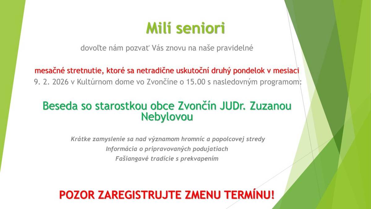 Stretnutie seniorov sa opäť uskutoční v pondelok 9.2.2026 o 15:00.