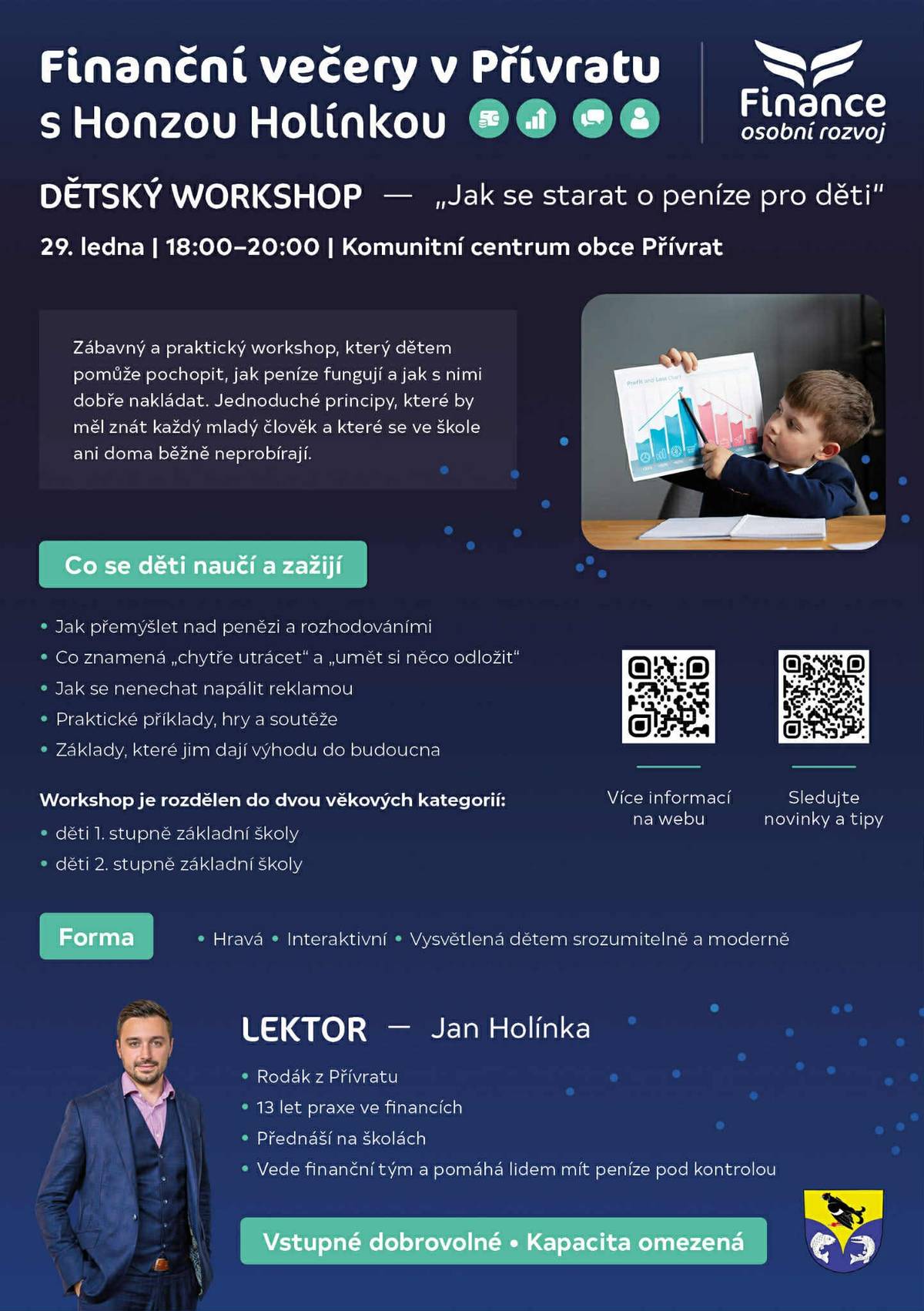 Zveme Vás dnes 29.1.2026 od 18:00 do komunitního centra na praktický a zábavný workshop na téma "Jak se starat o peníze pro děti" Vstupné dobrovolné